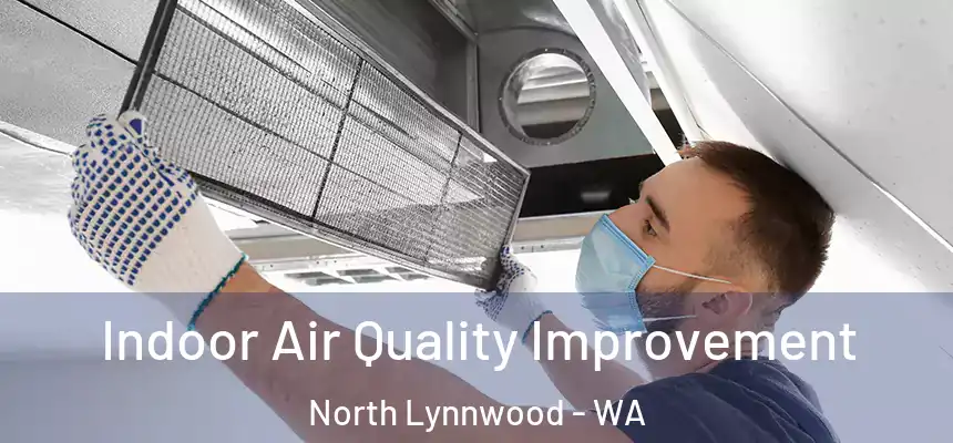  Indoor Air Quality Improvement North Lynnwood - WA